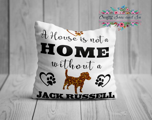 A house is not a home without  a JACK RUSSELL cushion